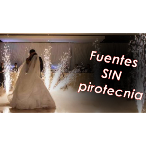 Fuentes SIN pirotecnia